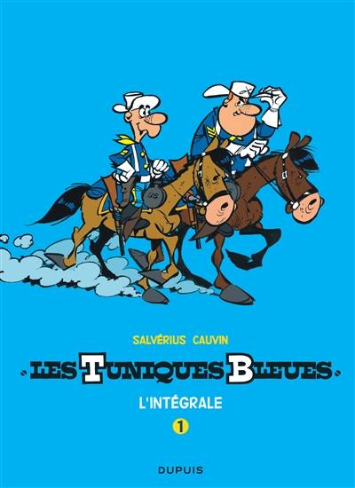 Les Tuniques bleues : l'intégrale. Vol. 1 Les Tuniques bleues : l'intégrale. Vol. 1