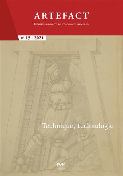 Artefact, n° 15. Technique, technologie Artefact, n° 15. Technique, technologie