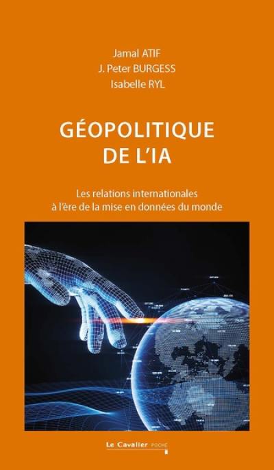Géopolitique de l'IA : les relations internationales à l'ère de la mise en données du monde