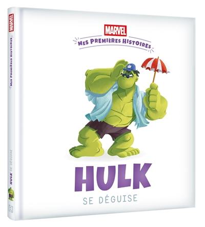 Hulk se déguise Hulk se déguise