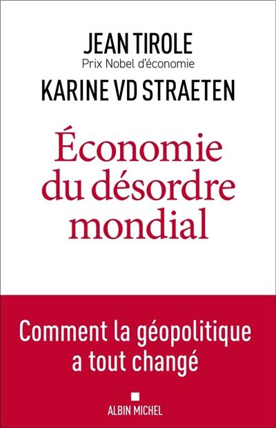 Economie du désordre mondial : comment la géopolitique a tout changé