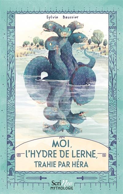 Moi, l'hydre de Lerne, trahie par Héra Moi, l'hydre de Lerne, trahie par Héra