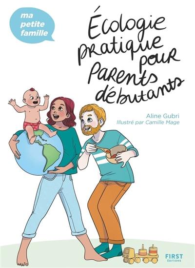 Ecologie pratique pour parents débutants Ecologie pratique pour parents débutants
