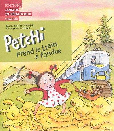 Petchi. Petchi prend le train à fondue Petchi. Petchi prend le train à fondue
