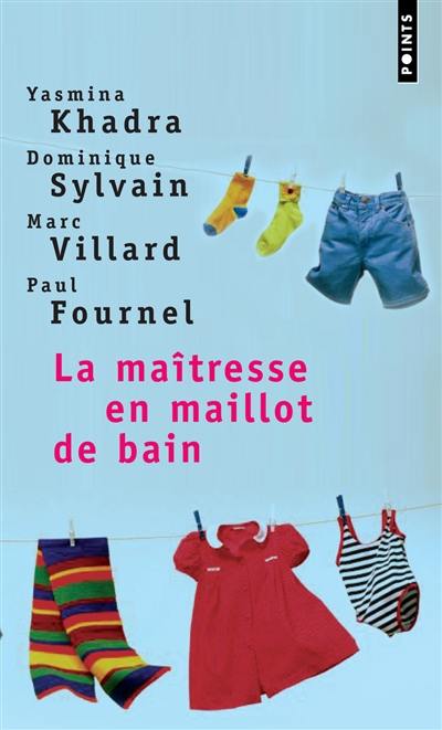 La maîtresse en maillot de bain : quatre récits d'enfance La maîtresse en maillot de bain : quatre récits d'enfance