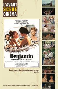 Avant-scène cinéma (L'), n° 688. Benjamin, les mémoires d'un puceau, un film réalisé par Michel Deville : découpage, dialogues et vidéogrammes Avant-scène cinéma (L'), n° 688. Benjamin, les mémoires d'un puceau, un film réalisé par Michel Deville : découpage, dialogues et vidéogrammes