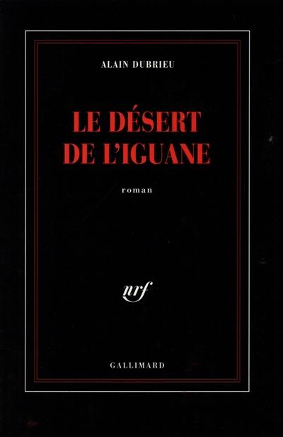 Le Désert de l'iguane Le Désert de l'iguane