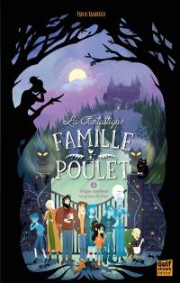 La fantastique famille Poulet. Vol. 3. Magie vaudoue et prises de bec La fantastique famille Poulet. Vol. 3. Magie vaudoue et prises de bec