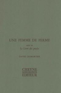 Une femme de ferme. Le livre des poules