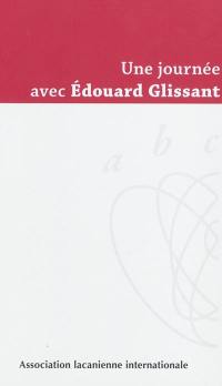 Une journée avec Edouard Glissant : samedi 23 juin 2007 à Paris