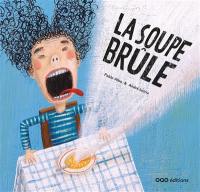 La soupe brûle
