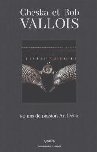 Cheska et Bob Vallois : 50 ans de passion art déco