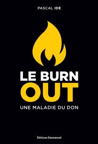 Le burn out : une maladie du don