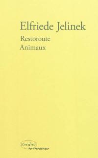 Restoroute ou L'école des amants, comédie. Animaux