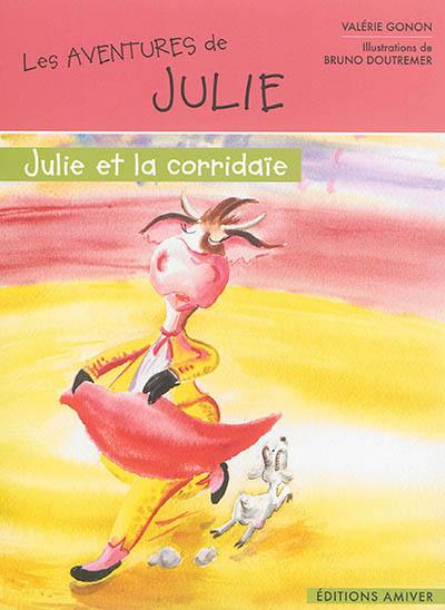 Les aventures de Julie. Julie et la corridaïe