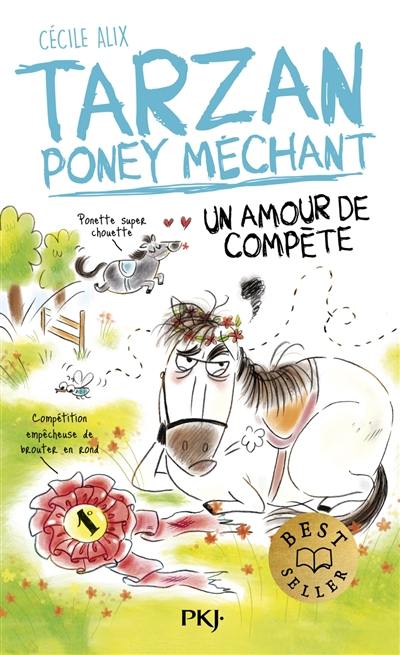 Tarzan, poney méchant. Un amour de compète