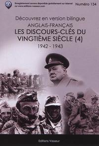 Les discours-clés du vingtième siècle. Vol. 4. 1942-1943