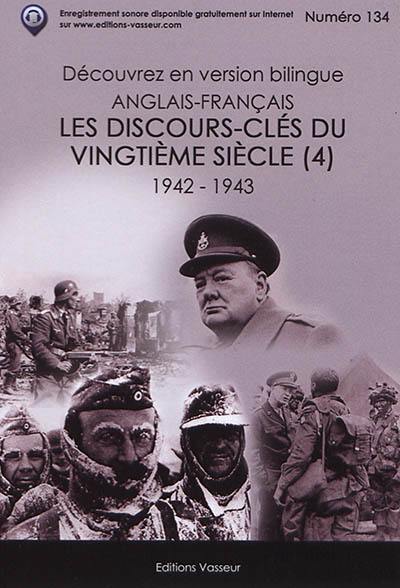 Les discours-clés du vingtième siècle. Vol. 4. 1942-1943