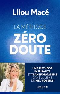 La méthode zéro doute