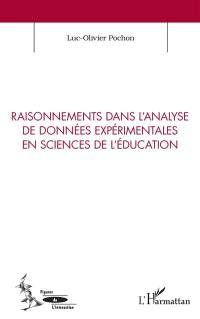 Raisonnements dans l'analyse de données expérimentales en sciences de l'éducation