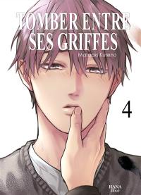 Tomber entre ses griffes. Vol. 4