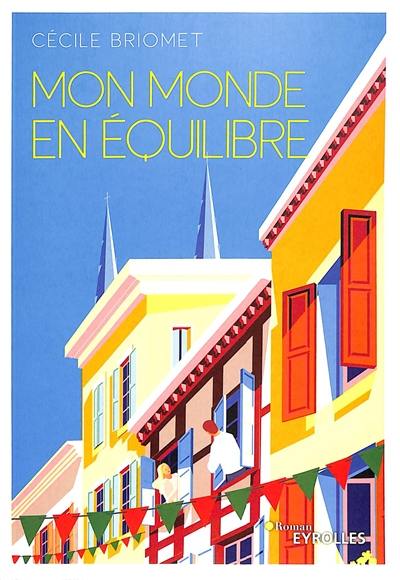 Mon monde en équilibre