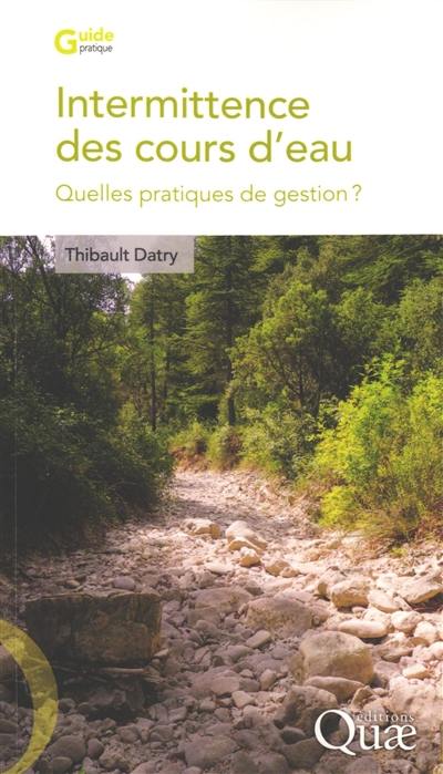 Intermittence des cours d'eau : quelles pratiques de gestion ?