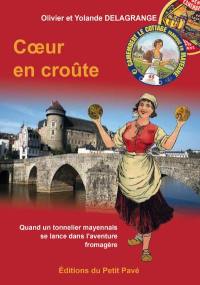 Coeur en croûte : quand un tonnelier mayennais se lance dans l'aventure fromagère