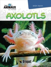 Axolotls Axolotls