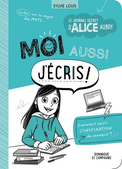 Moi aussi j’écris ! Moi aussi j’écris !