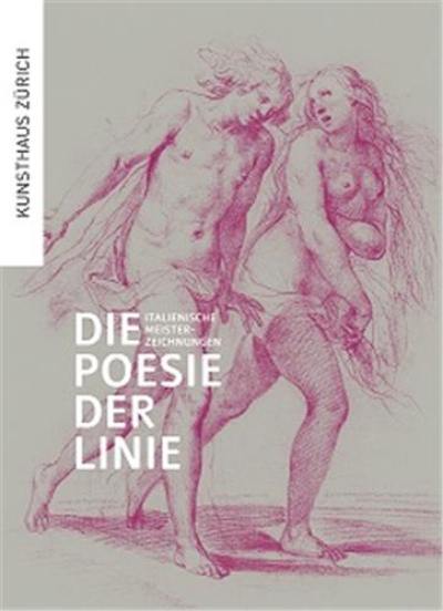 Die Poesie der Linie : Italienische Meisterzeichnungen