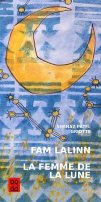 Fam lalinn. La femme de la Lune Fam lalinn. La femme de la Lune