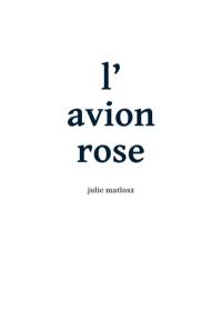 L'avion rose. Une main dans un jardin. L'enfant raté