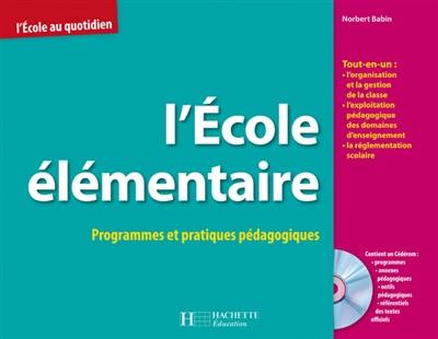 L'école élémentaire : programmes et pratiques pédagogiques L'école élémentaire : programmes et pratiques pédagogiques