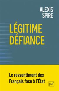 Légitime défiance : les gouvernés contre l'Etat