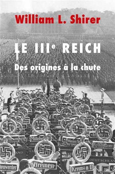 Le IIIe Reich : des origines à la chute