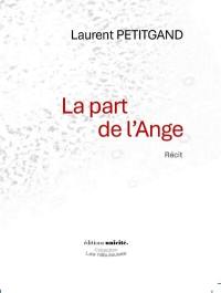 La part de l'ange : récit