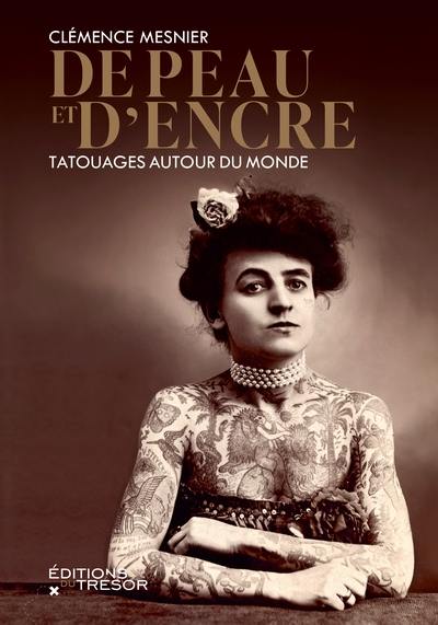 De peau et d'encre : tatouages autour du monde De peau et d'encre : tatouages autour du monde