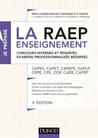La RAEP enseignement : concours internes et réservés, examens professionnalisés réservés : Capes, Capet, Capeps, CAPLP, CRPE, CPE, COP, CAER, Cafep La RAEP enseignement : concours internes et réservés, examens professionnalisés réservés : Capes, Capet, Capeps, CAPLP, CRPE, CPE, COP, CAER, Cafep