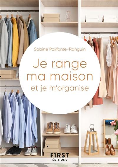 Je range ma maison et je m'organise Je range ma maison et je m'organise