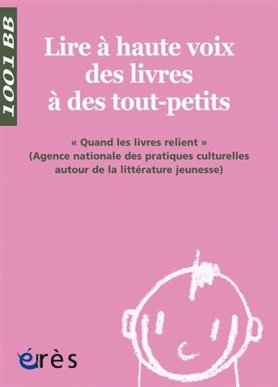 Lire à haute voix des livres à des tout-petits : quand les livres relient