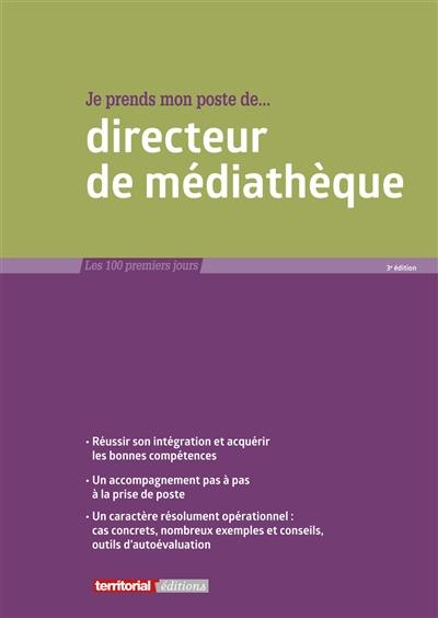 Je prends mon poste de... directeur de médiathèque Je prends mon poste de... directeur de médiathèque