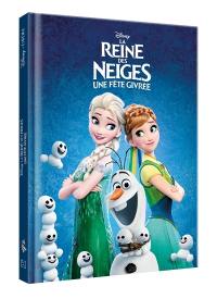 La reine des neiges, une fête givrée : l'histoire du film