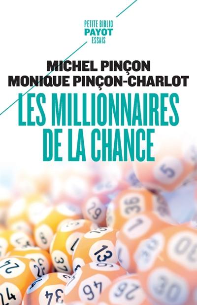 Les millionnaires de la chance : rêve et réalité Les millionnaires de la chance : rêve et réalité