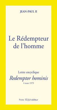 Le rédempteur de l'homme : lettre encyclique. Redemptor hominis