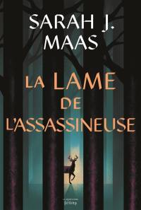 Throne of glass. La lame de l'assassineuse : novellas
