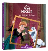 Histoires d'Arendelle, la reine des neiges II. Vol. 7. Le portrait d'Anna Histoires d'Arendelle, la reine des neiges II. Vol. 7. Le portrait d'Anna