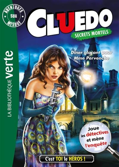 Cluedo. Vol. 18. Dîner glaçant pour Mme Pervenche Cluedo. Vol. 18. Dîner glaçant pour Mme Pervenche