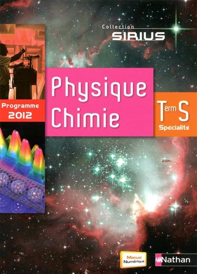 Physique chimie terminale S spécialité : programme 2012 Physique chimie terminale S spécialité : programme 2012