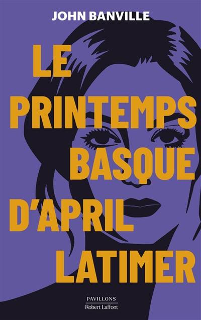 Le printemps basque d'April Latimer Le printemps basque d'April Latimer